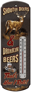 Metal thermometer with hunting and beer theme.