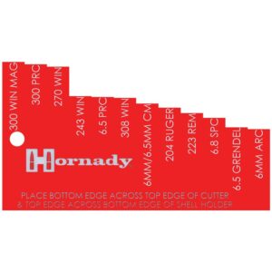 Hornady red cartridge gauge for various calibers.