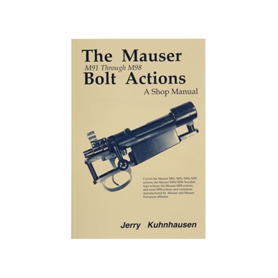 Mauser Bolt Actions Shop Manual by Jerry Kuhnhausen